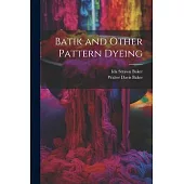 Batik and Other Pattern Dyeing