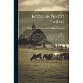 Eggs and egg Farms; Devoted to Increased egg Production, Contributed to by Expert Authorities and Successful Breeders, who Furnish Life-long Experienc