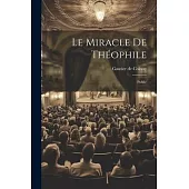 Le Miracle de Théophile: Publié