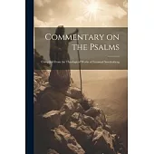 Commentary on the Psalms; Compiled From the Theological Works of Emanuel Swedenborg