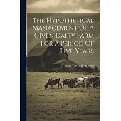 The Hypothetical Management Of A Given Dairy Farm For A Period Of Five Years