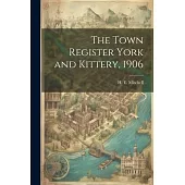 The Town Register York and Kittery, 1906