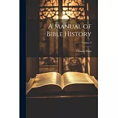 A Manual of Bible History; Volume 2