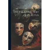 The Palatine Text of Plautus