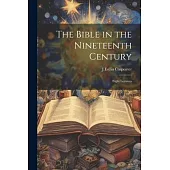 The Bible in the Nineteenth Century; Eight Lectures
