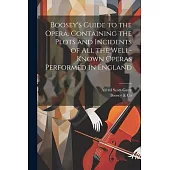 Boosey’s Guide to the Opera. Containing the Plots and Incidents of all the Well-known Operas Performed in England