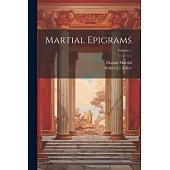 Martial Epigrams; Volume 1