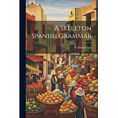 A Skeleton Spanish Grammar