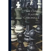 The Chess Player’s Chronicle; Volume 4