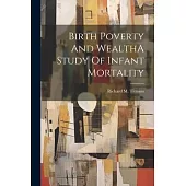 Birth Poverty And WealthA Study Of Infant Mortality