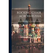 Rocking Chair Across Russia