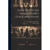 Some Notes on Shakespeare’s Stage and Plays