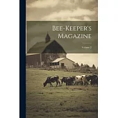 Bee-keeper’s Magazine; Volume 2