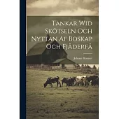 Tankar Wid Skötseln Och Nyttan Af Boskap Och Fjåderfå