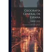 Geografía General De España: Diccionario General De Todos Los Pueblos