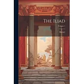 The Iliad; Volume 1