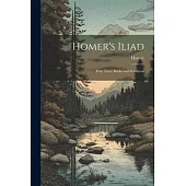 Homer’s Iliad: First Three Books and Selections