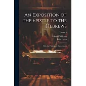 An Exposition of the Epistle to the Hebrews: With the Preliminary Exercitations; Volume 4