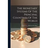 The Monetary Systems Of The Principal Countries Of The World