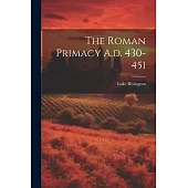 The Roman Primacy A.d. 430-451