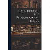 Catalogue of the Revolutionary Relics