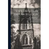 Some Defects in English Religion: And Other Sermons