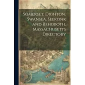 Somerset, Dighton, Swansea, Seekonk and Rehoboth, Massachusetts Directory: 1921