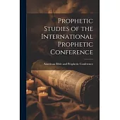 Prophetic Studies of the International Prophetic Conference