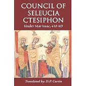 Council of Seleucia-Ctesiphon: Under Mar Isaac 410 AD