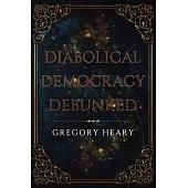 Diabolical Democracy Debunked