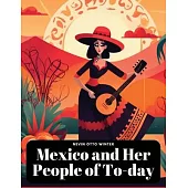 Mexico and Her People of To-day