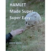 Hamlet: Made Super Super Easy