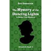 The Mystery of the Dancing Lights: Elizabeth Investigates