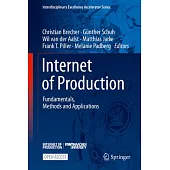 Internet of Production: Fundamentals, Applications and Proceedings