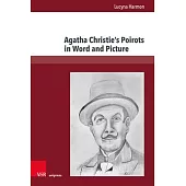 Agatha Christie’s Poirots in Word and Picture: Strategies in Screen Adaptations of Poirot Histories from the Viewpoint of Translation Studies