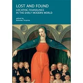 Lost and Found: Locating Foundlings in the Early Modern World