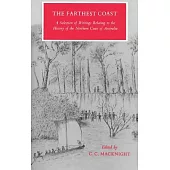 The Farthest Coast: A Selection of Writings Relating to the History of the Northern Coast of Australia