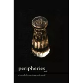 Peripheries: A Journal of Word, Image, and Sound, No. 6