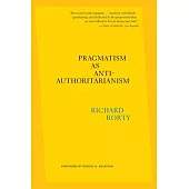 Pragmatism as Anti-Authoritarianism