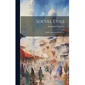 Social Evils: Their Causes and Their Cure