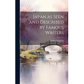 Japan as Seen and Described by Famous Writers