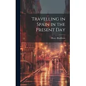 Travelling in Spain in the Present Day