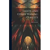 Dante and Other Waning Classics