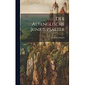 Der Altenglische Junius Psalter