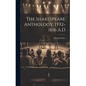 The Shakespeare Anthology, 1592-1616 A.D