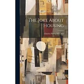 The Joke About Housing