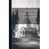 With the Church in an Early Day