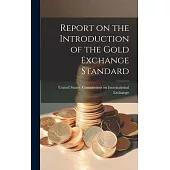 Report on the Introduction of the Gold Exchange Standard