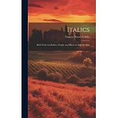 Italics: Brief Notes on Politics, People, and Places in Italy, in 1864