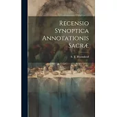 Recensio Synoptica Annotationis Sacræ
